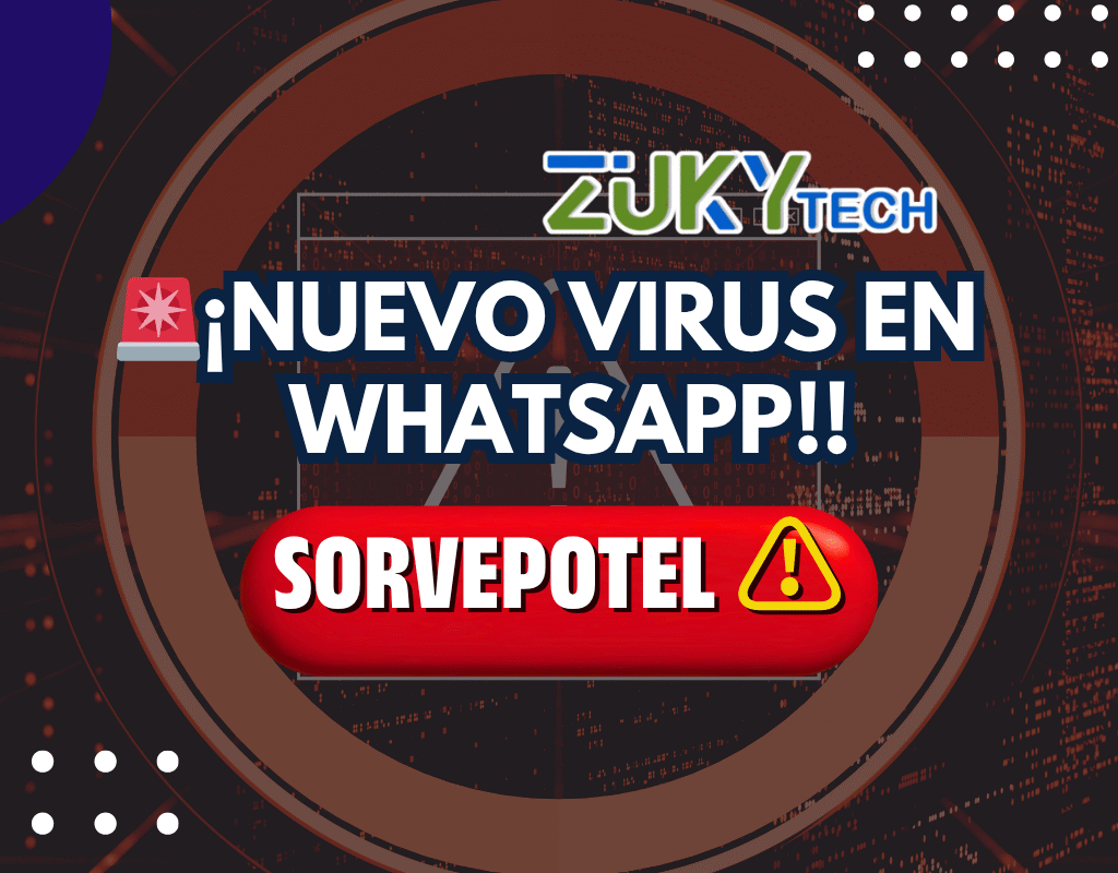 🚩Ciberataques whatsapp malware - ZUKY TECH (1)